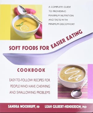 Soft Foods Recipes for Easier Eating with Dysphagia